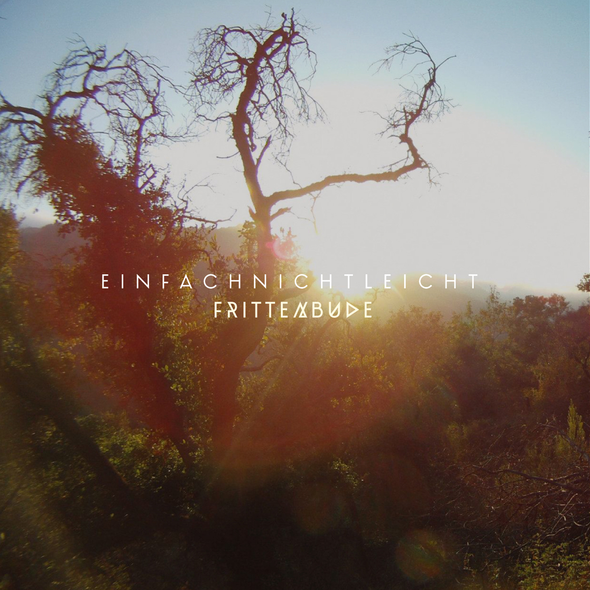 FRITTENBUDE - EINFACH NICHT LEICHT
