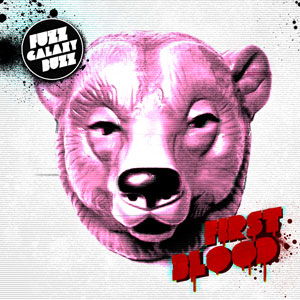 FUZZ GALAXY BUZZ - FIRST BLOOD