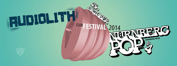 AUDIOLITH WIRD PARTNER VON N&Uuml;RNBERG POP 2014!
