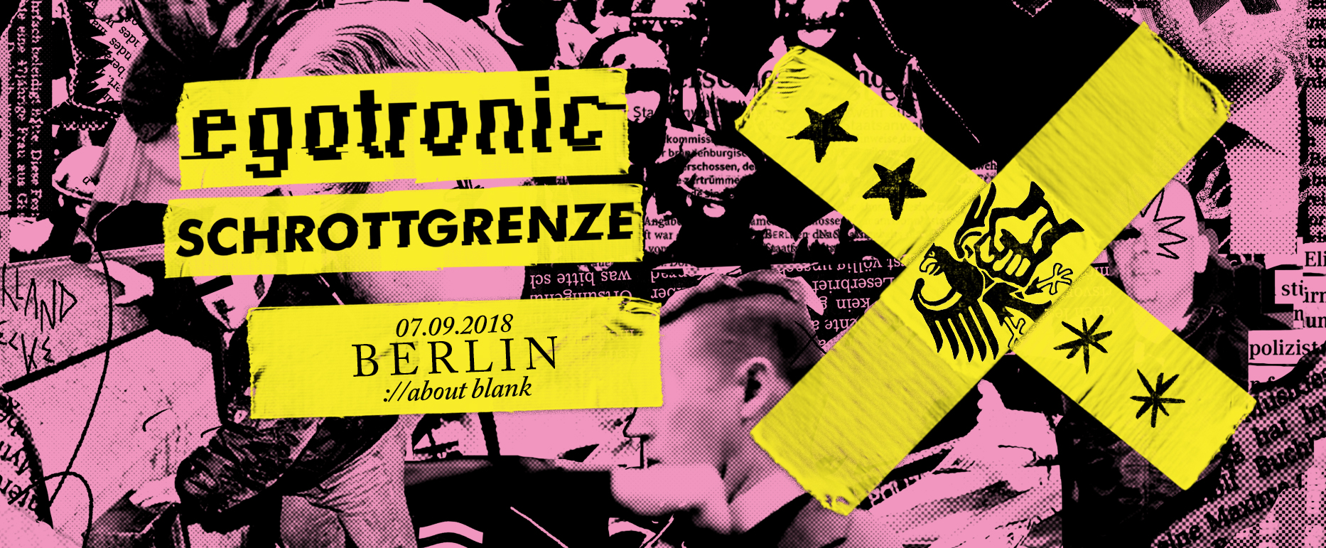 Egotronic + Schrottgrenze - Berlin 07.09.