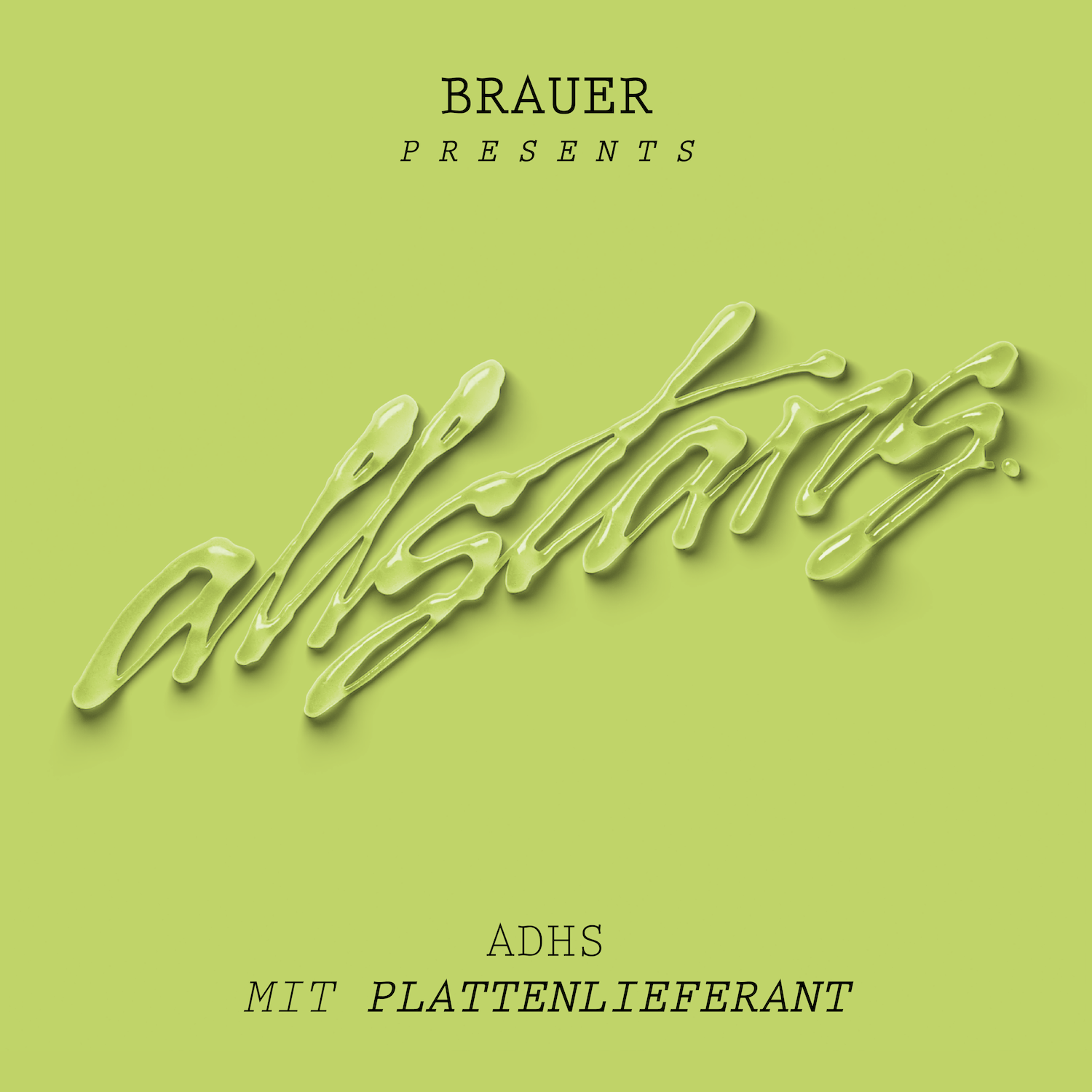 Brauer und Plattenlieferant haben "ADHS"!
